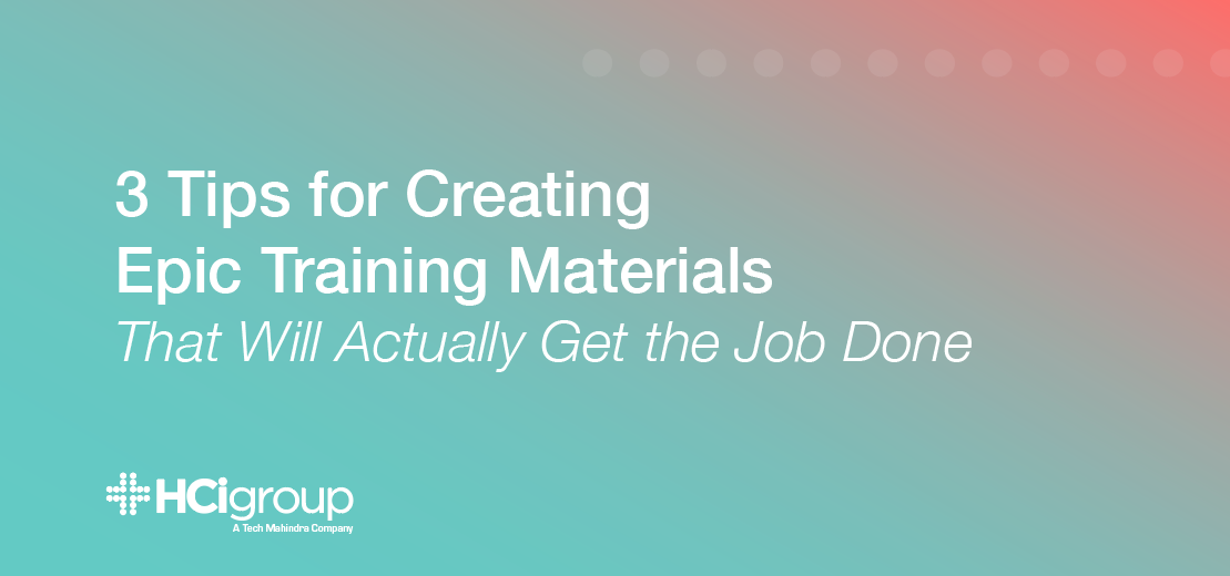 3 Tips For Creating Epic Training Materials That Will Actually Get The